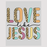 Love Like Jesus DTF Transfer – Christian Commandment Inspired Design